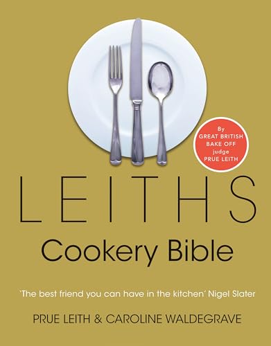Leiths Cookery Bible: 3rd ed.