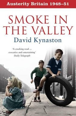 Austerity Britain: Smoke in the Valley