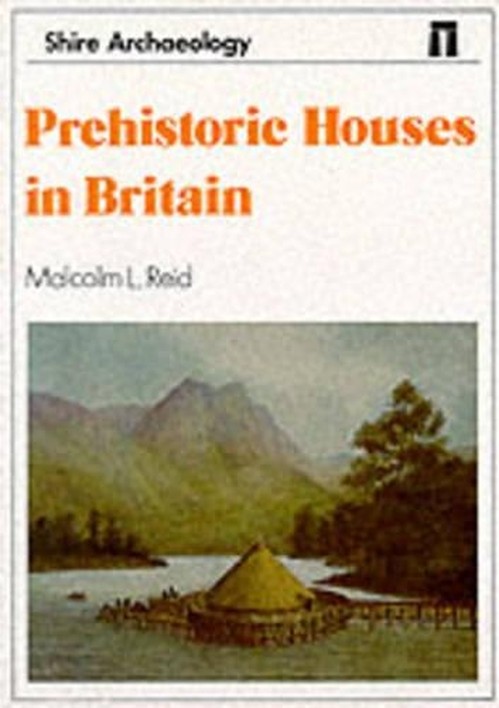 Prehistoric Houses in Britain