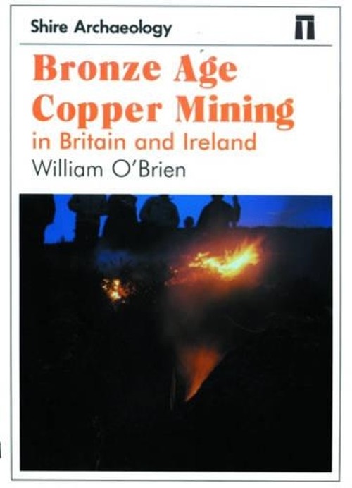 Bronze Age Copper Mining in Britain and Ireland