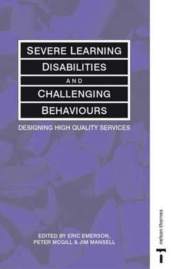 Severe Learning Disabilities and Challenging Behaviours