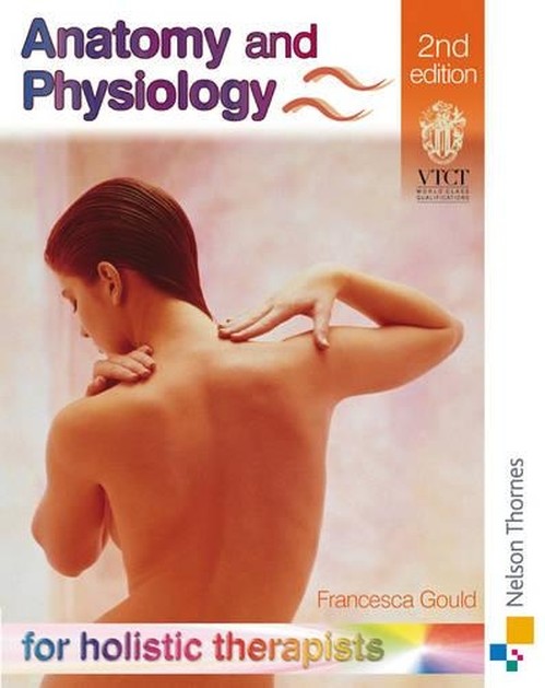 Anatomy and Physiology for Holistic Therapists