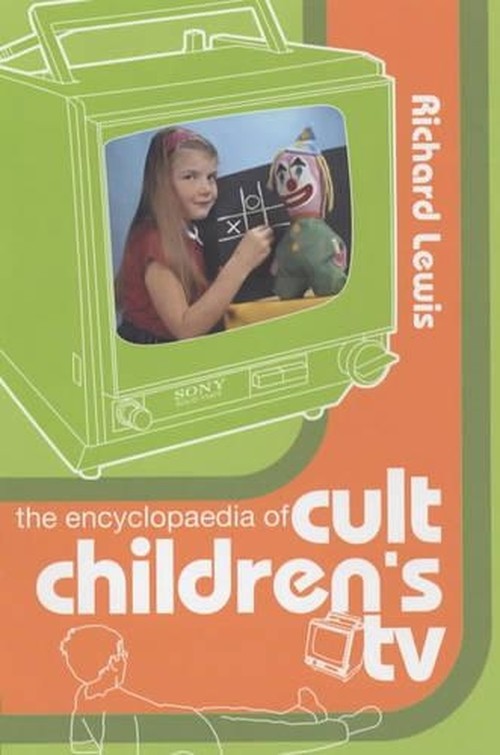 The Encyclopaedia of Cult Children's TV
