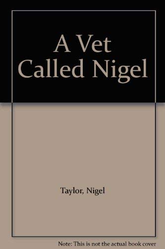 A Vet Called Nigel