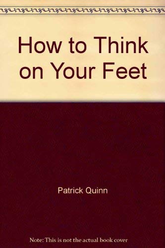 How to Think on Your Feet