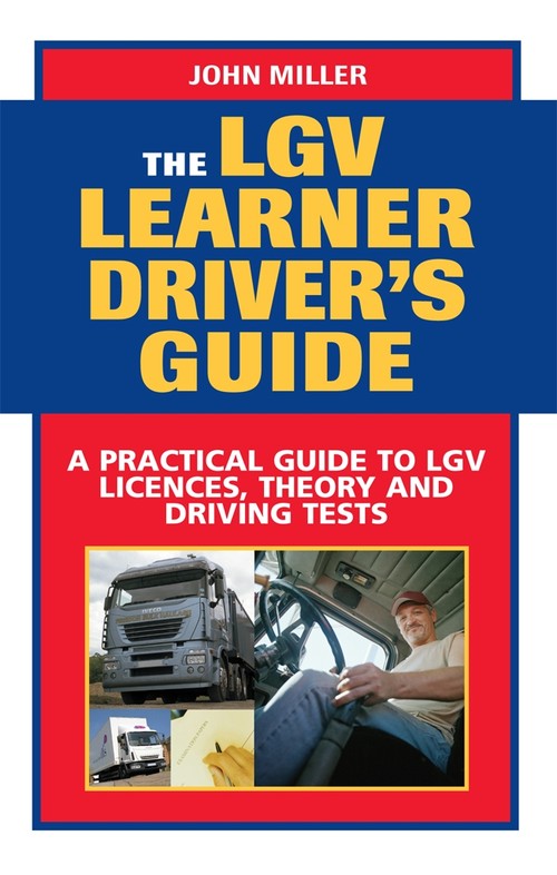 The LGV Learner Driver's Guide