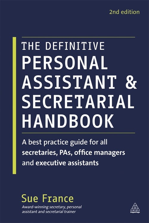 The Definitive Personal Assistant & Secretarial Handbook