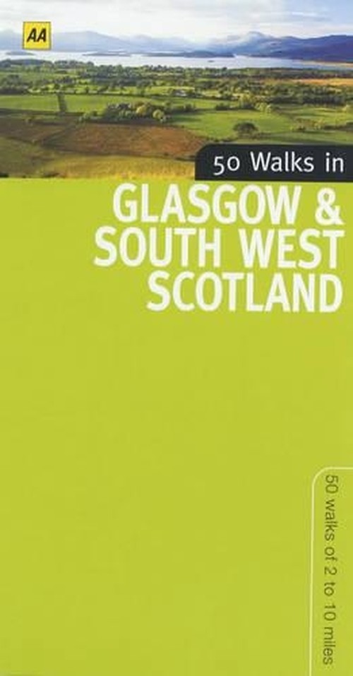 50 Walks in Glasgow and South West Scotland