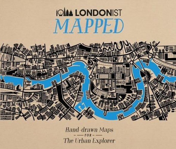 Londonist Mapped; Hand-drawn Maps for the Urban Explorer