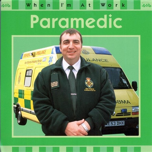 When I'm At Work: Paramedic
