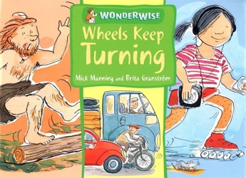 Wheels Keep Turning: A Book About Simple Machines