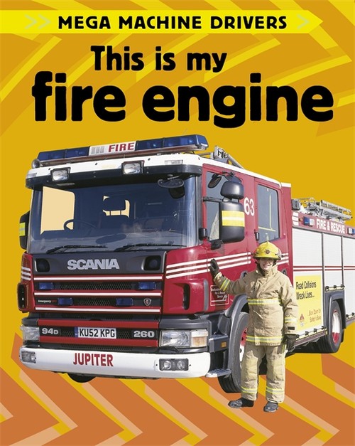 Mega Machine Drivers: This Is My Fire Engine