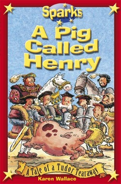 Tudor Tearaway:A Pig Called Henry
