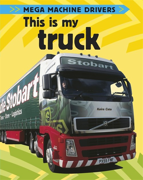 Mega Machine Drivers: This Is My Truck