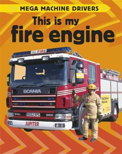 Mega Machine Drivers: This Is My Fire Engine