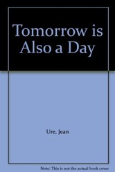 Tomorrow is Also a Day