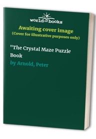 The Crystal Maze Puzzle Book