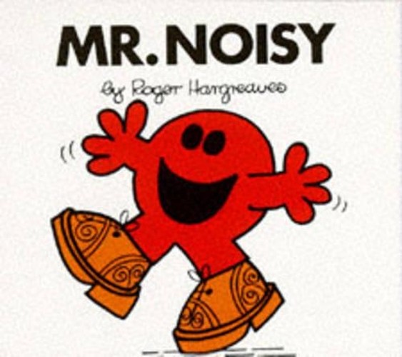 Mr. Noisy