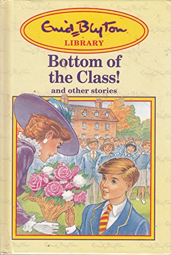 Enid Blyton: Bottom of the Class! and Other Stories