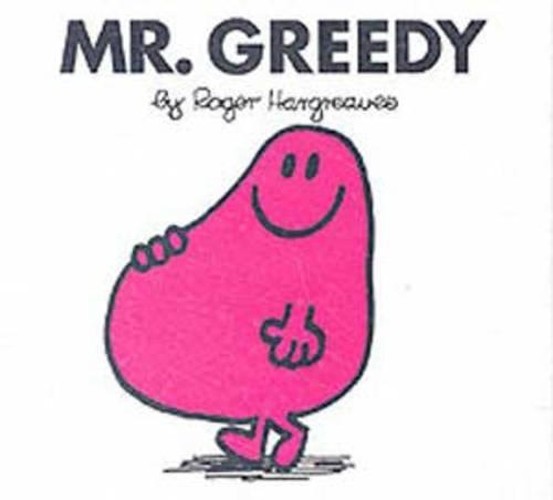 Mr. Greedy