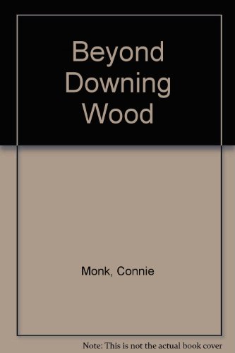 Beyond Downing Wood