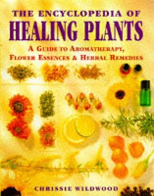 The Encyclopedia of Healing Plants