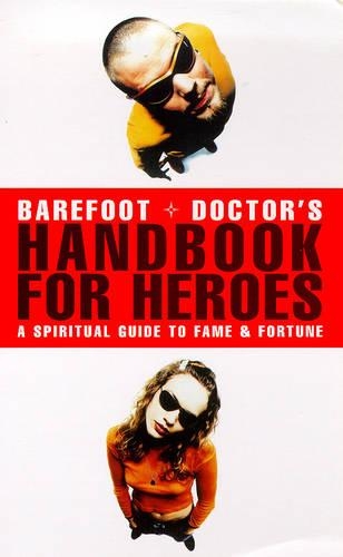 Barefoot Doctor's Handbook for Heroes