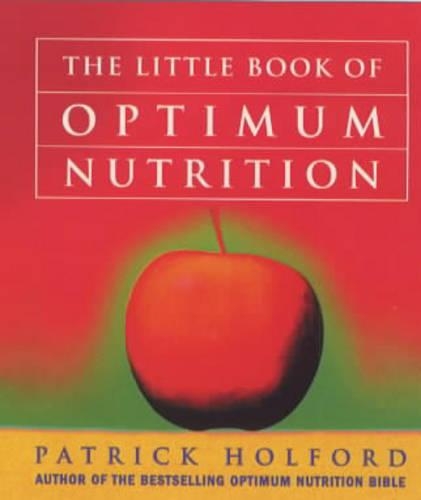 The Little Book Of Optimum Nutrition