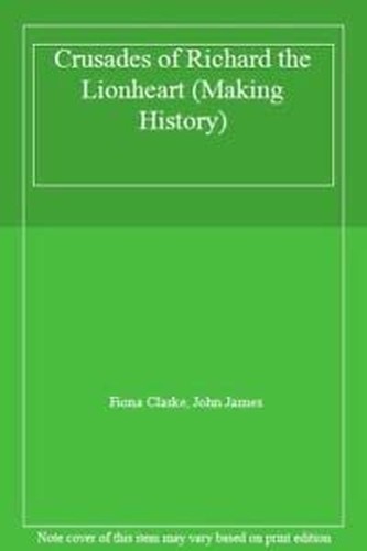 The Crusades Of Richard The Lionheart