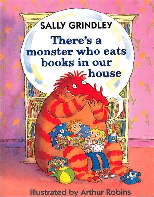 There's a monster who eats books in our house
