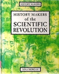 History Makers Of The Scientific Revolution