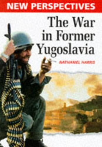 The War in Former Yugoslavia