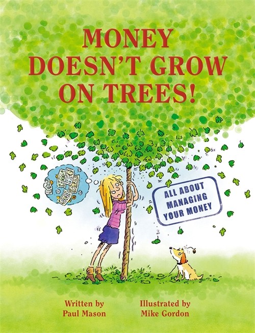 Money Doesn't Grow on Trees