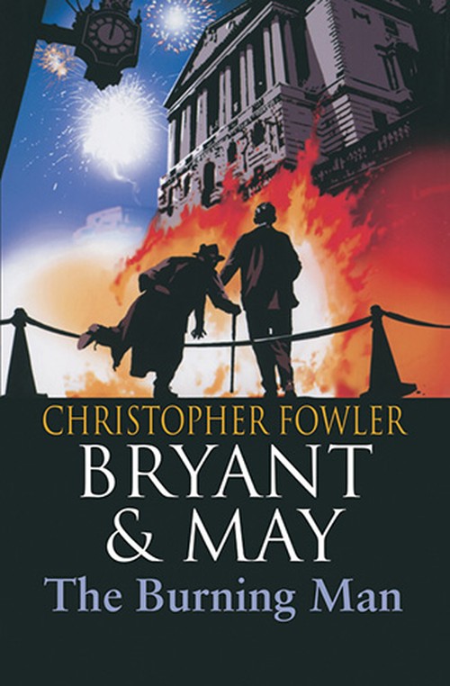 Bryant And May: The Burning Man