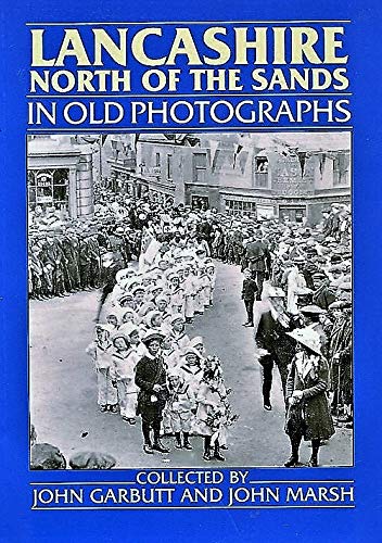Lancashire North of the Sands in Old Photographs
