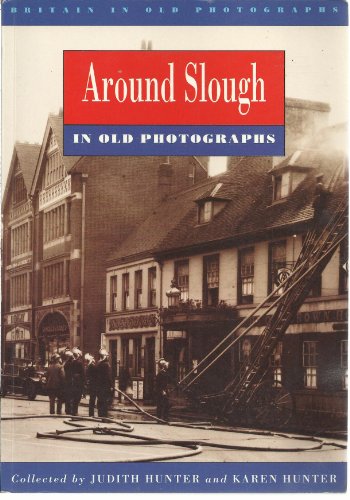 Around Slough in Old Photographs