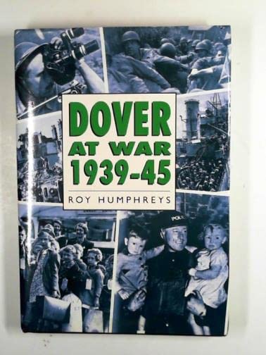 Dover at War, 1939-45