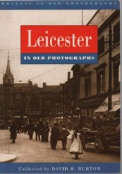 Leicester in Old Photographs