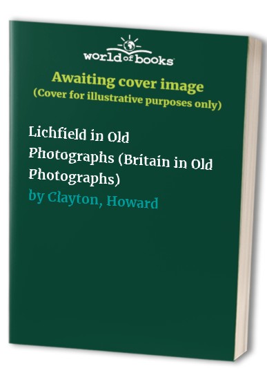 Lichfield in Old Photographs