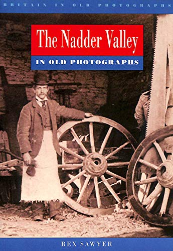 Nadder Valley in Old Photographs