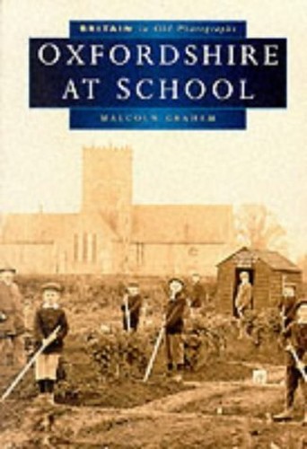Oxfordshire at School in Old Photographs