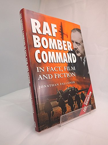 RAF Bomber Command in Fact, Film and Fiction