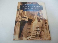 Canterbury Revisited in Old Photographs