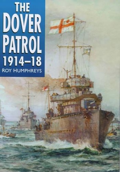 The Dover Patrol, 1914-18