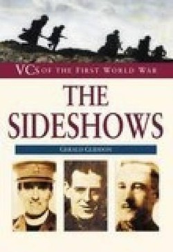 VCs of the First World War: The Sideshows