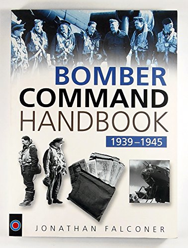 The Bomber Command Handbook, 1939-1945