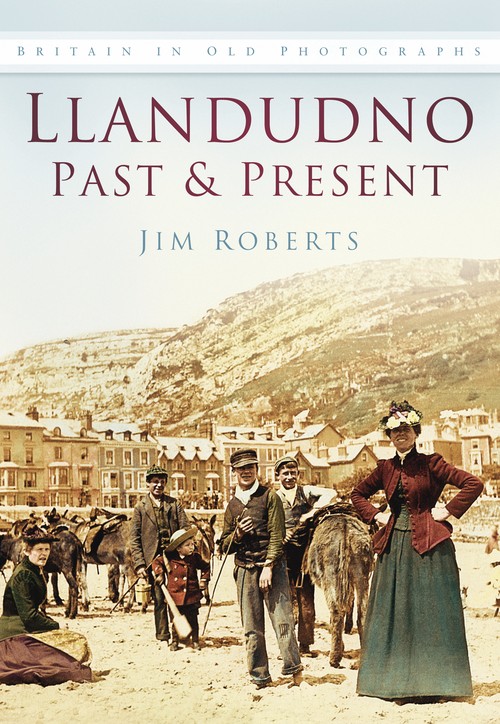 Llandudno Past and Present