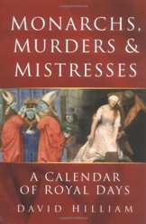 Monarchs, Murders and Mistresses