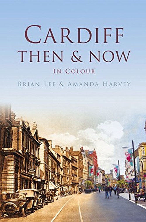 Cardiff Then & Now