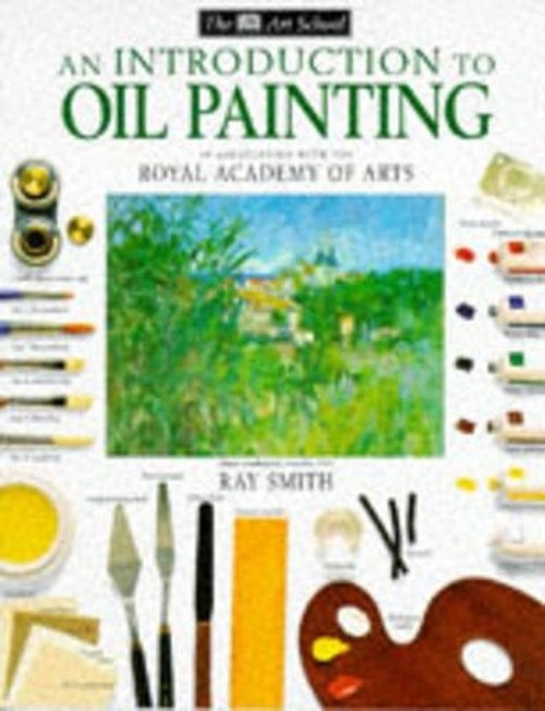 DK Art School Introduction To Oil Painting